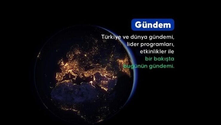 Türkiye ve dünya gündemi