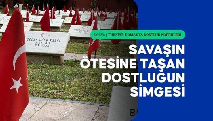 Bükreş’teki Türk Şehitliği ortak mirasın izlerini taşıyor