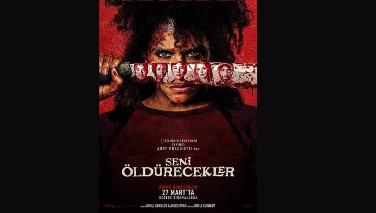 Rus yönetmen Kirill Sokolov’un filmi “Seni Öldürecekler”, izleyiciyi bu hafta hem korkutacak hem güldürecek