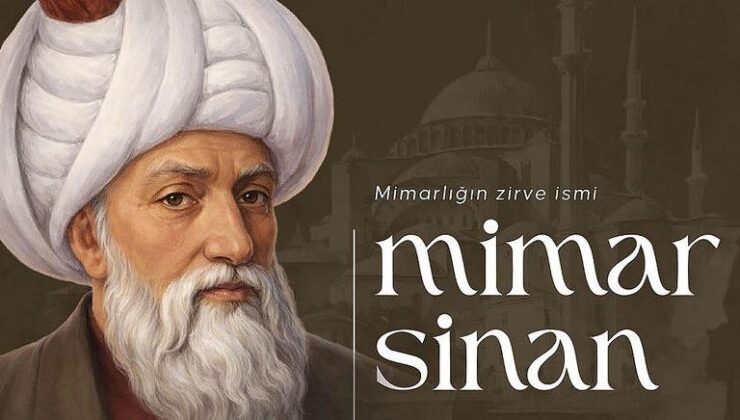 Mimarlığın zirve ismi: Mimar Sinan