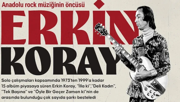 Özgün tarzıyla Türk müziğine yön veren Erkin Koray