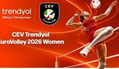 Trendyol, CEV EuroVolley 2026 Kadınlar Avrupa Voleybol Şampiyonası’nın isim sponsoru oldu