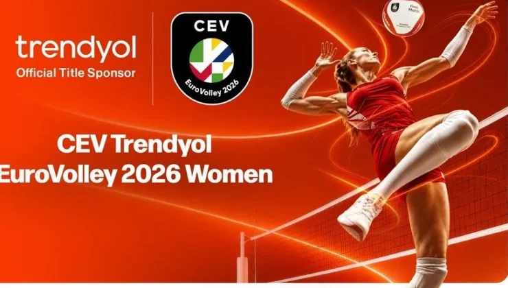 Trendyol, CEV EuroVolley 2026 Kadınlar Avrupa Voleybol Şampiyonası’nın isim sponsoru oldu